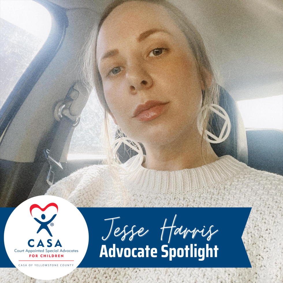 Advocate Spotlight: Jesse Harris - CASA Of Yellowstone County | Serving ...